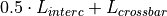 0.5 \cdot L_{interc} + L_{crossbar}